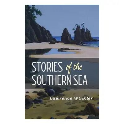 "Stories of the Southern Sea" - "" ("Winkler Lawrence")