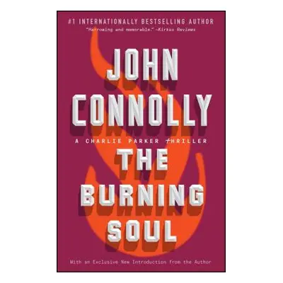 "The Burning Soul, 10: A Charlie Parker Thriller" - "" ("Connolly John")