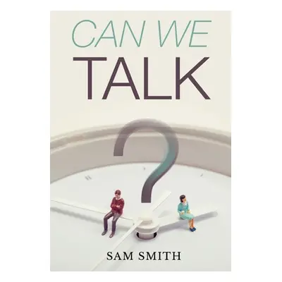 "Can We Talk?" - "" ("Smith Sam")