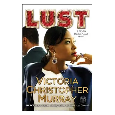 "Lust, 1: A Seven Deadly Sins Novel" - "" ("Murray Victoria Christopher")