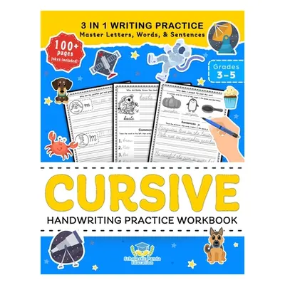 "Cursive Handwriting Practice Workbook for 3rd 4th 5th Graders: Cursive Letter Tracing Book, Cur