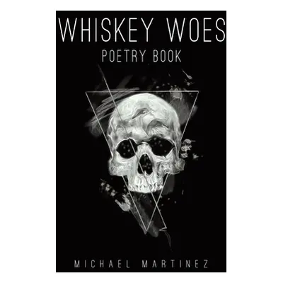 "Whiskey Woes" - "" ("Martinez Michael")