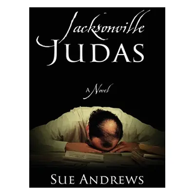 "Jacksonville Judas" - "" ("Andrews Sue")