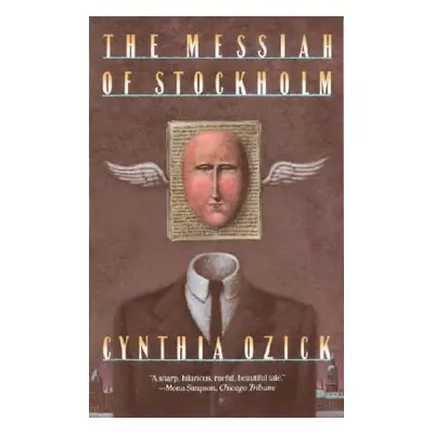 "The Messiah of Stockholm" - "" ("Ozick Cynthia")