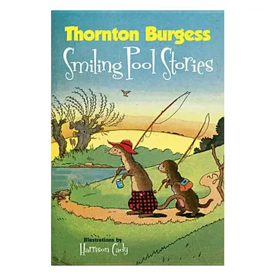 "Thornton Burgess Smiling Pool Stories" - "" ("Burgess Thornton W.")