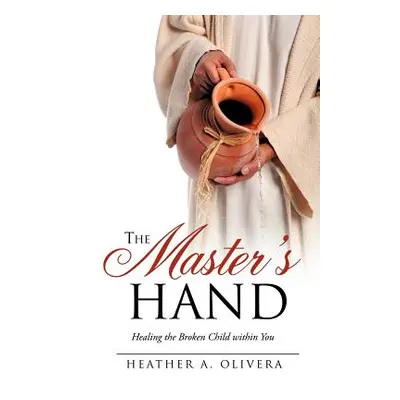 "The Master's Hand" - "" ("Olivera Heather A.")