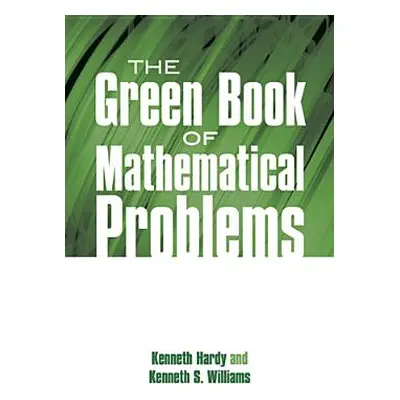 "The Green Book of Mathematical Problems" - "" ("Hardy Kenneth")