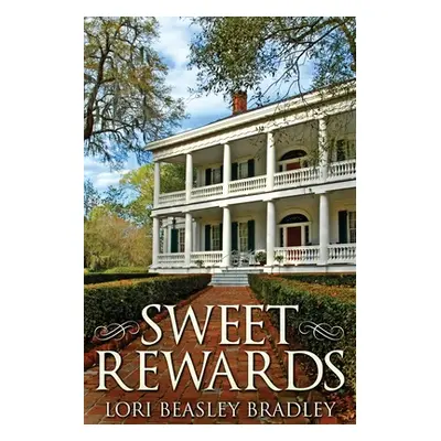 "Sweet Rewards" - "" ("Beasley Bradley Lori")