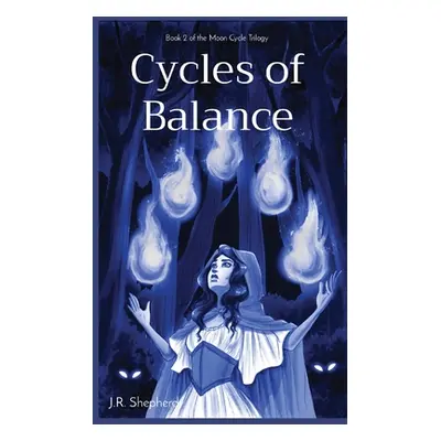 "Cycles of Balance: Book 2 of the Moon Cycle Trilogy" - "" ("Shepherd Joshua R.")