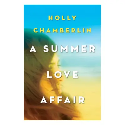 "A Summer Love Affair" - "" ("Chamberlin Holly")