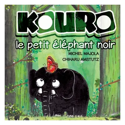 "Kouro le petit lphant noir" - "" ("Majola Michel")