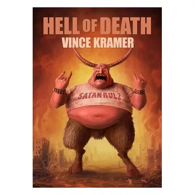 "Hell of Death" - "" ("Kramer Vince")