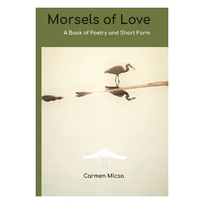 "Morsels of Love" - "" ("Micsa Carmen F.")