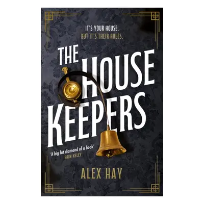 Housekeepers - They come from nothing. But they'll leave with everything... (Hay Alex)