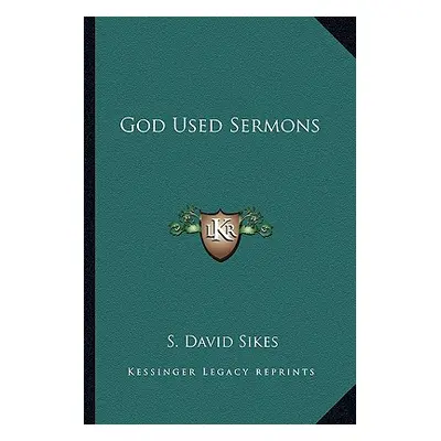 "God Used Sermons" - "" ("Sikes S. David")