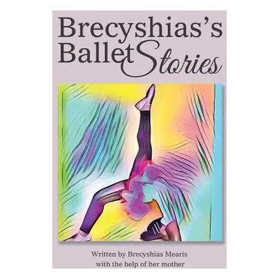 "Brecyshias's Ballet Stories" - "" ("Bre")