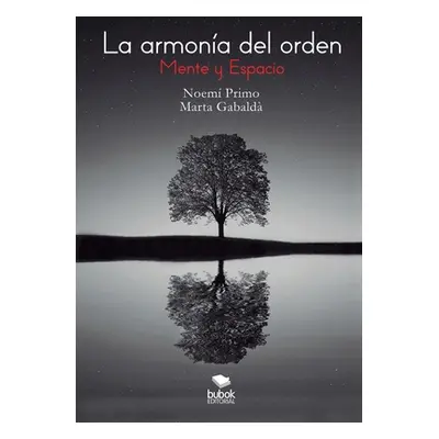 "La armona del orden. Mente y Espacio" - "" ("Primo Noem")