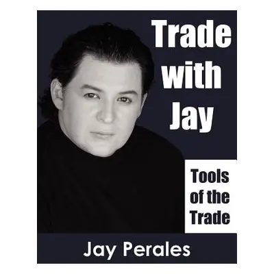 "Trade with Jay" - "" ("Perales Jay")