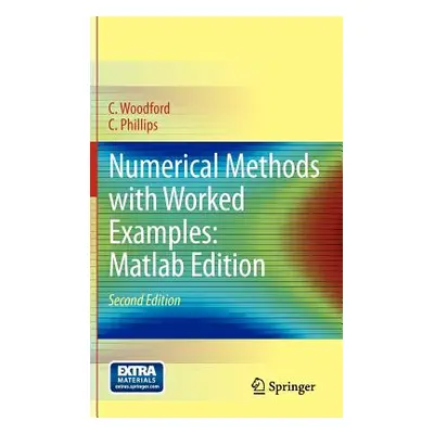 "Numerical Methods with Worked Examples: MATLAB Edition" - "" ("Woodford C.")