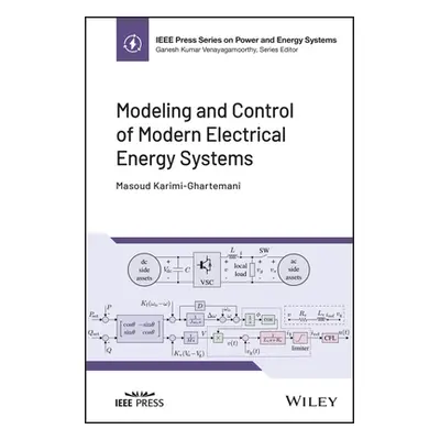 "Modeling and Control of Modern Electrical Energy Systems" - "" ("Karimi-Ghartemani Masoud")