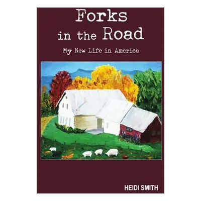 "Forks in the Road" - "" ("Smith Heidi")