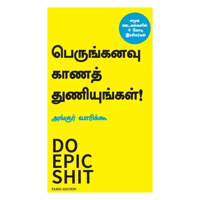 "Do Epic Shit" - "" ("Warikoo Ankur")