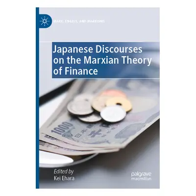 "Japanese Discourses on the Marxian Theory of Finance" - "" ("Ehara Kei")