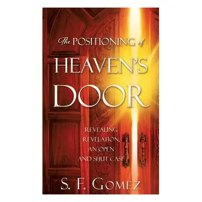 "The Positioning of Heaven's Door" - "" ("Gomez S. F.")