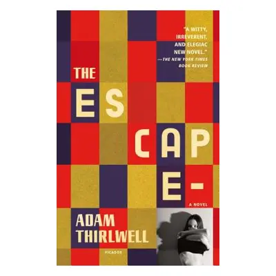 "The Escape" - "" ("Thirlwell Adam")