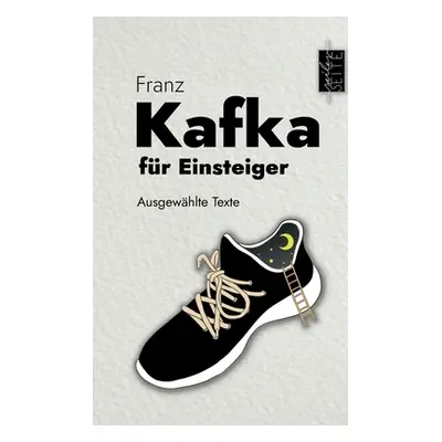 "Kafka fr Einsteiger: Ausgewhlte Texte" - "" ("Kafka Franz")