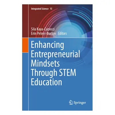 "Enhancing Entrepreneurial Mindsets Through Stem Education" - "" ("Kaya-Capocci Sila")