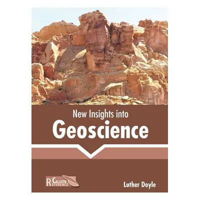 "New Insights Into Geoscience" - "" ("Doyle Luther")