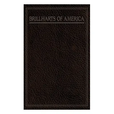 "A Pictorial History of the Brillharts of America" - "" ("Brillhart John A.")