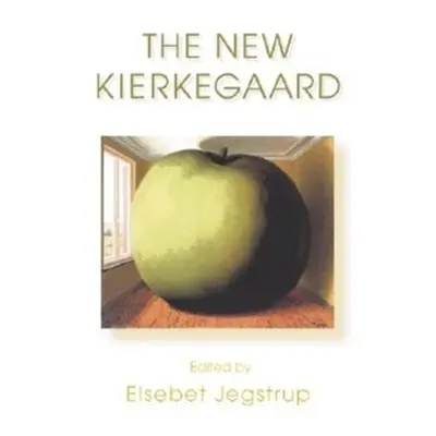 "The New Kierkegaard" - "" ("Jegstrup Elsebet")