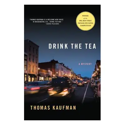 "Drink the Tea: A Mystery" - "" ("Kaufman Thomas")