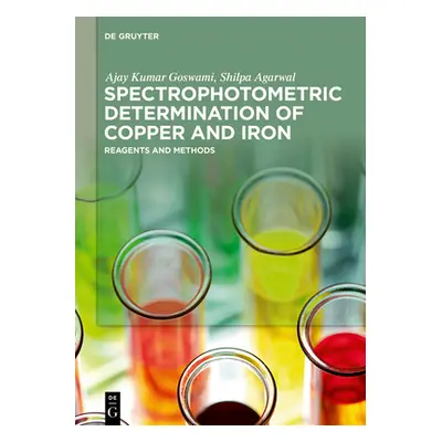 "Spectrophotometric Determination of Copper and Iron: Reagents and Methods" - "" ("Goswami Ajay 