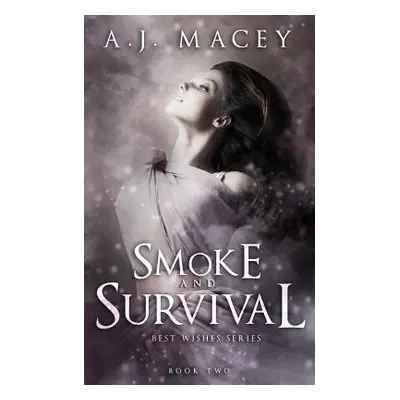 "Smoke and Survival" - "" ("Macey A. J.")