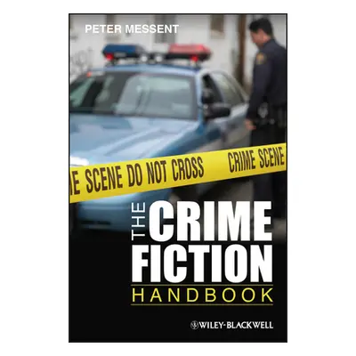 "The Crime Fiction Handbook" - "" ("Messent Peter")