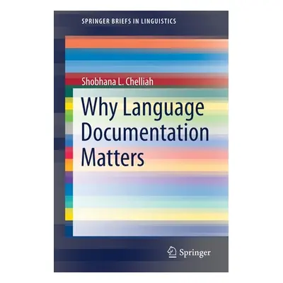 "Why Language Documentation Matters" - "" ("Chelliah Shobhana L.")