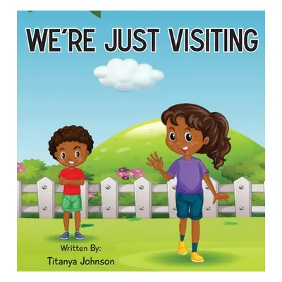 "We're Just Visiting" - "" ("Johnson Titanya")