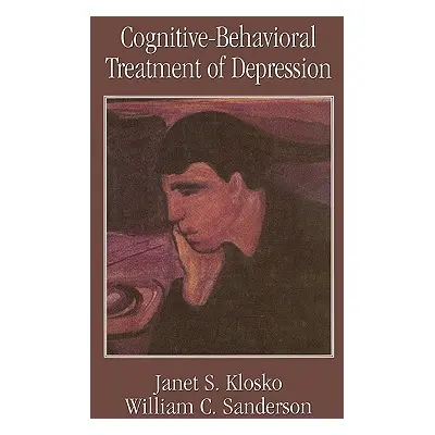 "Cognitive-Behavioral Treatment of Depression" - "" ("Klosko Janet S.")