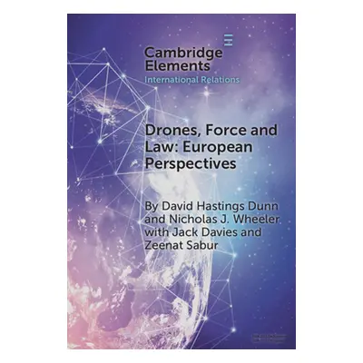 "Drones, Force and Law: European Perspectives" - "" ("Dunn David Hastings")