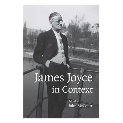 "James Joyce in Context" - "" ("McCourt John")