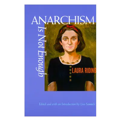 "Anarchism Is Not Enough" - "" ("Riding Laura")