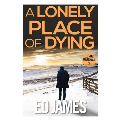 "A Lonely Place of Dying" - "" ("James Ed")