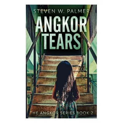 "Angkor Tears" - "" ("Palmer Steven W.")