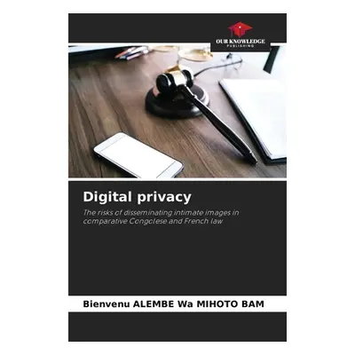 "Digital privacy" - "" ("Alembe Wa Mihoto Bam Bienvenu")