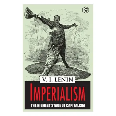 "Imperialism the Highest Stage of Capitalism" - "" ("Lenin Vladimir Ilich")