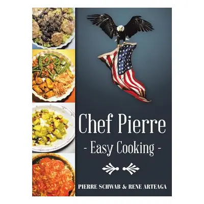 "Chef Pierre-Easy Cooking" - "" ("Schwab Pierre")