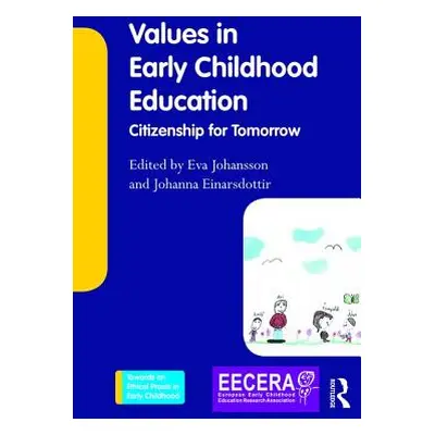 "Values in Early Childhood Education: Citizenship for Tomorrow" - "" ("Johansson Eva")